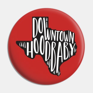 Downtown Hood Baby - TikTok Pin