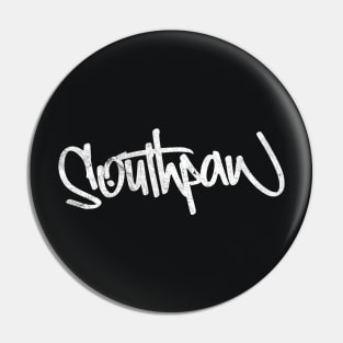 Southpaw - Left Hander Design Pin