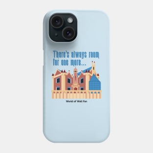 Love The Mansion - There Is Always Room For One More Phone Case