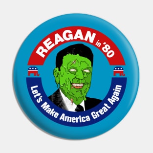 Ronald Reagan Zombie - Let's Make America Great Again Pin