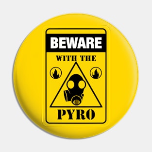 Beware Pyro Sign Pin