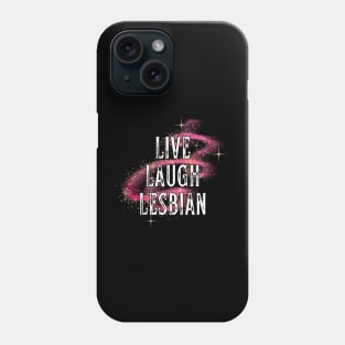 Live Laugh Lesbian Magic Phone Case