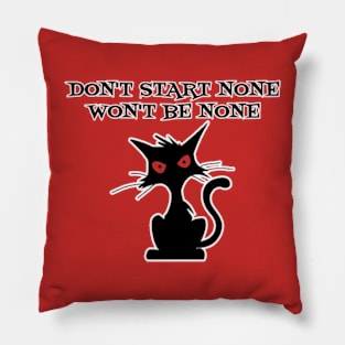 Don't Start None Wont Be None Pillow