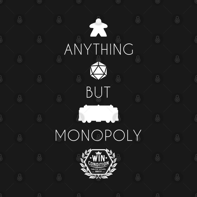 Disover Anything but Monopoly (Dark Shirts) - Board Games - T-Shirt