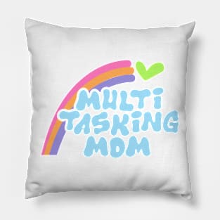 Multi Tasking Mom Funny Working Mom Gift Pillow