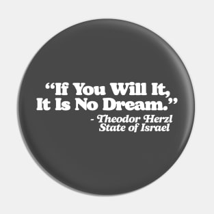 If You Will It It Is No Dream Theodor Herzl State of Israel Walter Sobchak Quote Pin