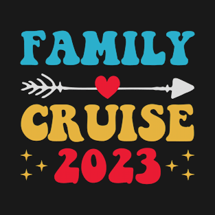 Family Cruise 2023 For Cruising Ship T-Shirt