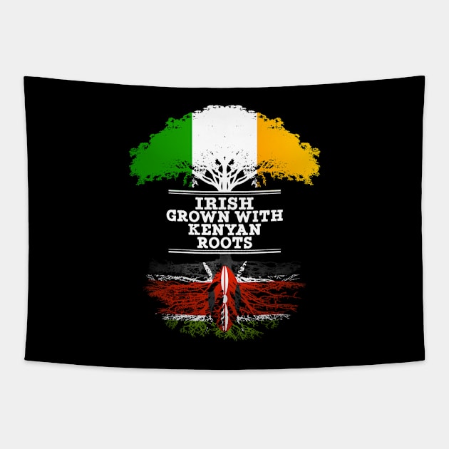 Irish Grown With Kenyan Roots - Gift for Kenyan With Roots From Kenya Tapestry by Country Flags