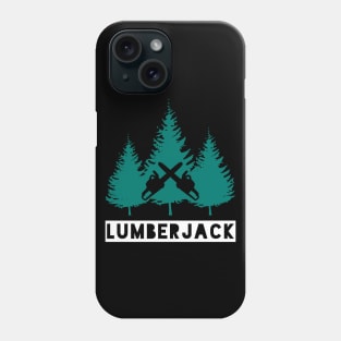 Lumberjack Pine Trees and Crossed Chainsaws Phone Case