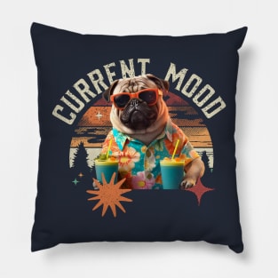 Pug Shirt, Current Mood is always chill whenever your pug is around Pillow