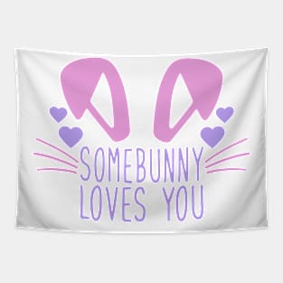 Somebunny Loves You Tapestry