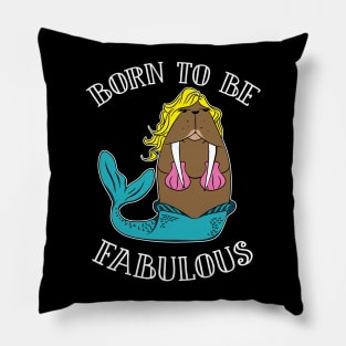 Born To Be Fabulous Pillow