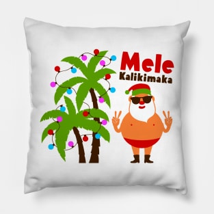 Mele Kalikimaka - Funny Santa Hawaiian Christmas T-Shirt Pillow