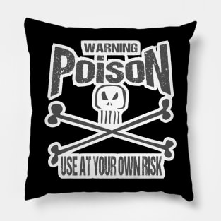 Warning Skull Poison Label Use at your own Risk Grey Pillow