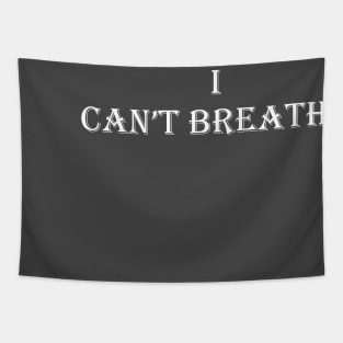 I Can’t Breathe Tapestry