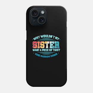 Bone Marrow Transplant Organ Donor Transplantation Survivor Phone Case