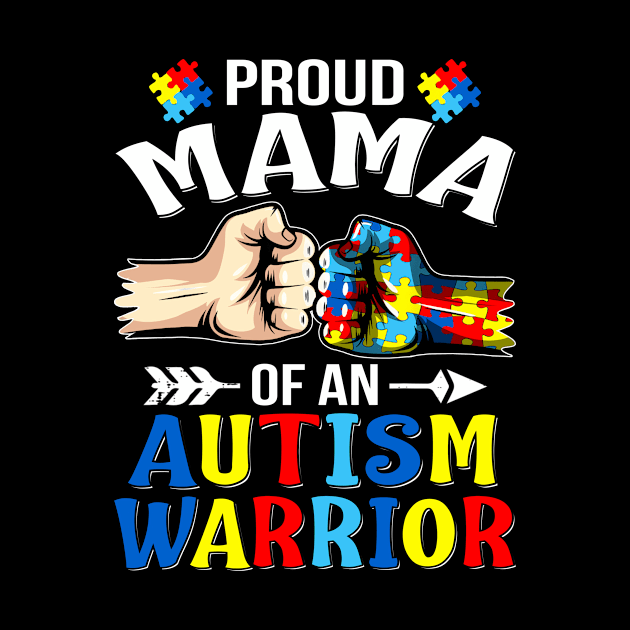 Proud Mama Of An Autism Warrior Autistic Awareness by DerekSpencer