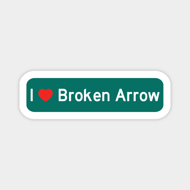 I Love Broken Arrow! Magnet by MysticTimeline