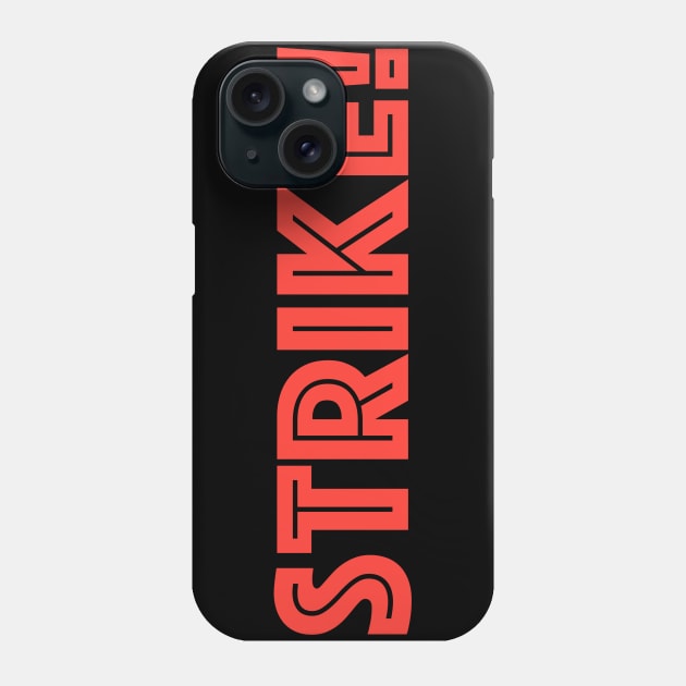 STRIKE Phone Case by Utopic Slaps
