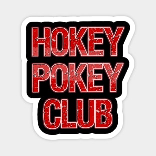 Hokey Pokey Club Magnet