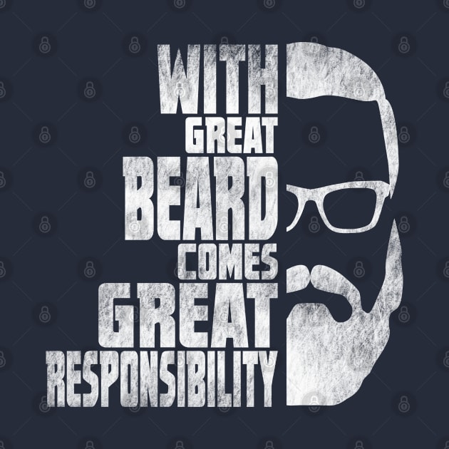 With Great Beard Comes Great Responsibility Bearded Men Gift by missalona