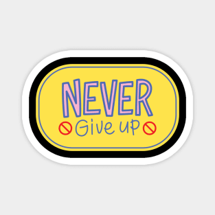 Never Give Up Magnet