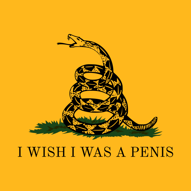 I WISH I WAS A PENIS by CrazyCreature