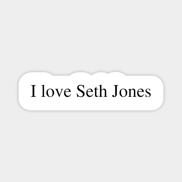 I love Seth Jones Magnet by delborg