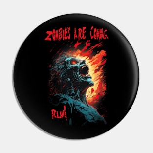 Zombies are coming. Run! Pin