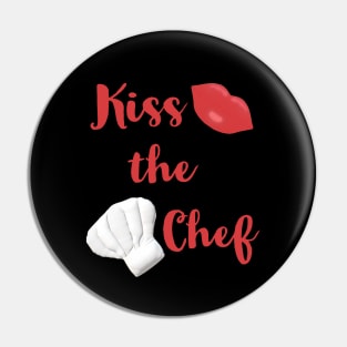 Kiss the Chef (Black with Red Letters) Pin