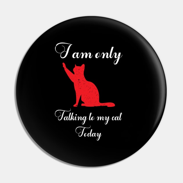 I am only talking to my cat today Pin by FatTize