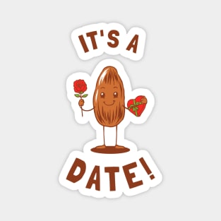 It's A Date! Magnet