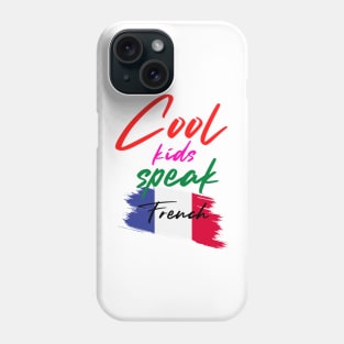 Cool kids speak French Phone Case