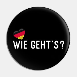 German Wie geht’s? Pin