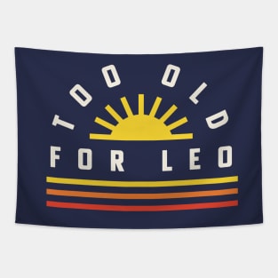 Too Old For Leo 25th Birthday Gift Retro Sunset Tapestry