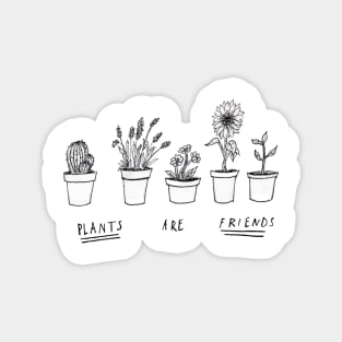 Plants Are Friends Magnet