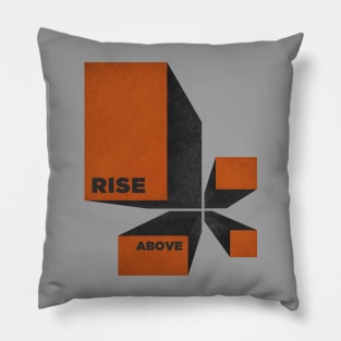 RISE ABOVE Pillow