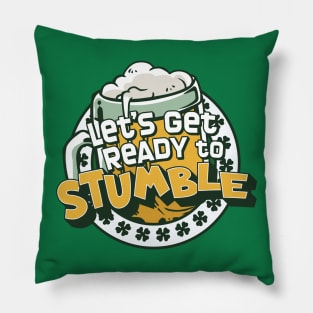 Let's Get Ready to Stumble Pillow