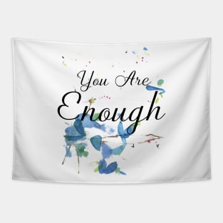 Positivity Quote - You Are Enough Tapestry