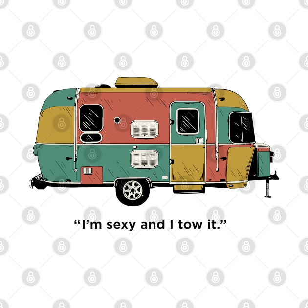 I'm sexy and I tow it by Infectee