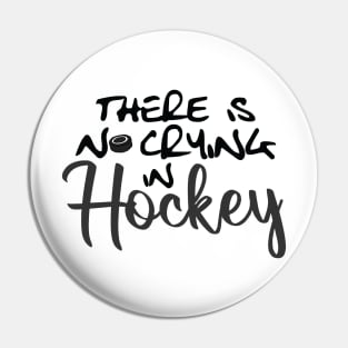 No Crying in Hockey Pin