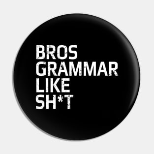 Bros grammar like sh*t funny media social comments to someone made a typo FUNNY-3 Pin