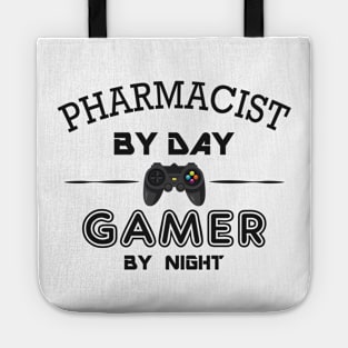 Pharmacist by day gamer by night Tote