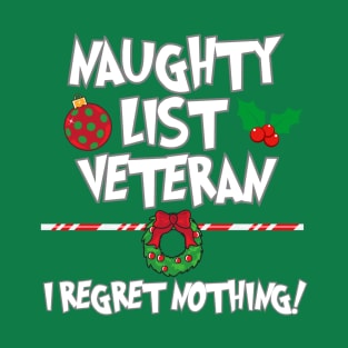 Naughty List Veteran I Regret Nothing Christmas Pajamas T-Shirt