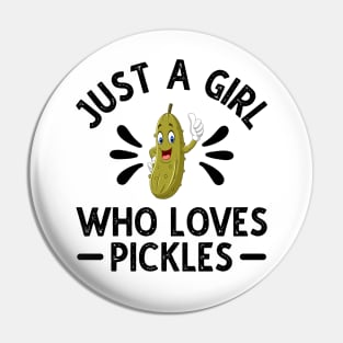 Just A Girl Who Loves Pickles Pin