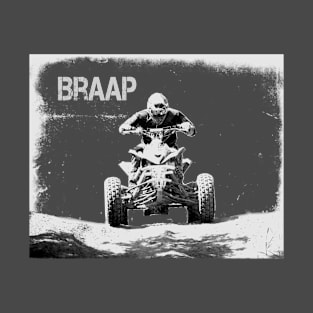 Braap ATV-Quad Moto Shirt T-Shirt