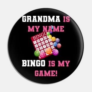 Grandma Is My Name Bingo Is My Game Funny Saying Pin