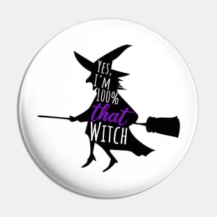 One-Hundred Percent That Witch Pin