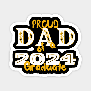 Proud Dad Of A 2024 Graduate Magnet