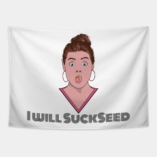 I Will Succeed in Sucking a Seed Tapestry